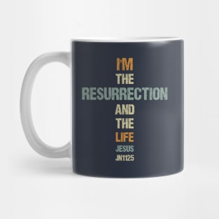 I am the Ressurrection and the Life. John 11:25 Mug